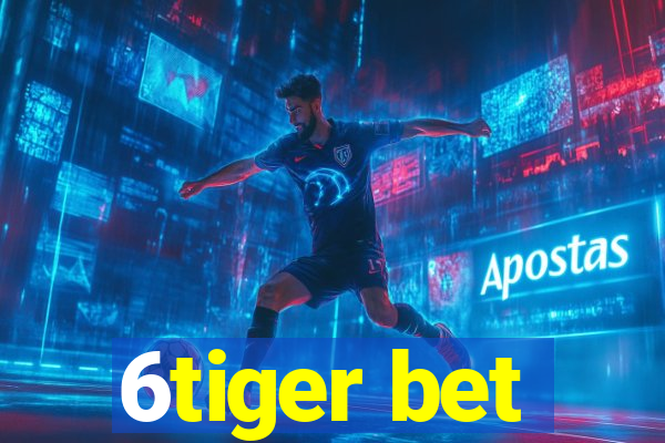 6tiger bet